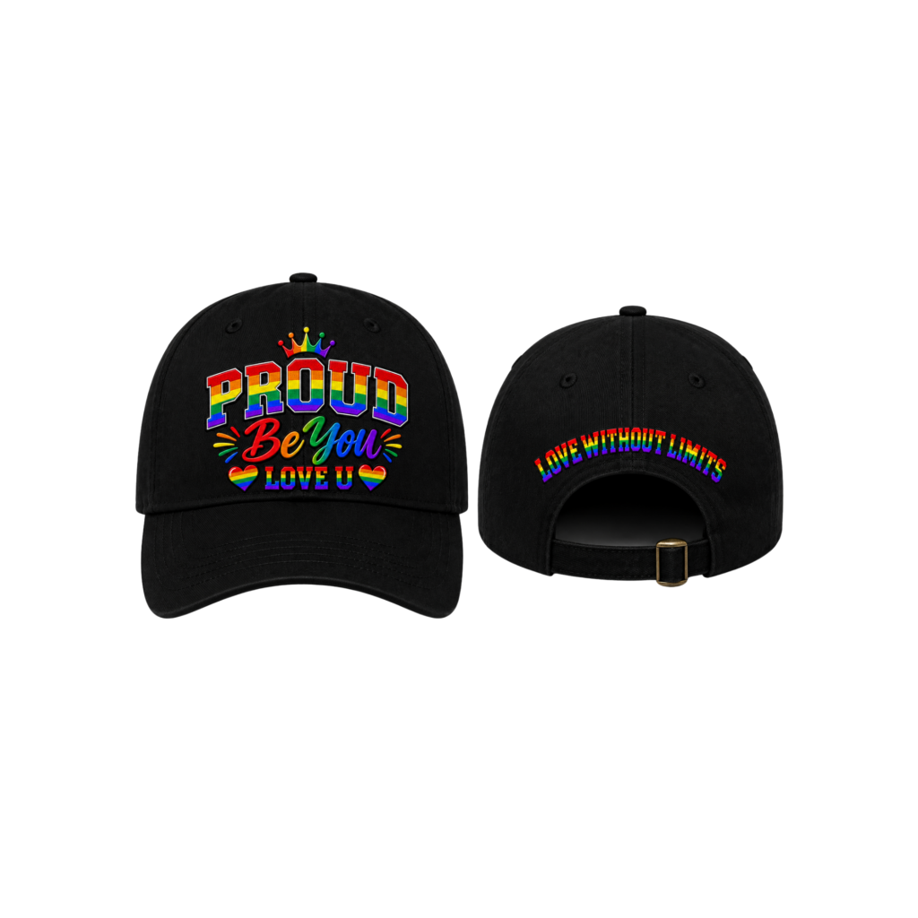 Proud. Be You. Love U Hat